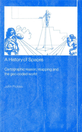 Cartographic Reason, Mapping and the Geo-Coded World John Pickles