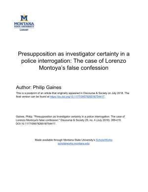 Presupposition As Investigator Certainty in a Police Interrogation: the Case of Lorenzo Montoya’S False Confession