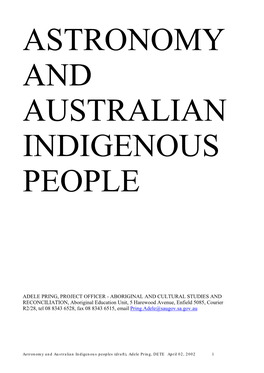 Astronomy and Australian Indigenous Peoples (Draft), Adele Pring, DETE April 02, 2002 1 WHY TEACH ABOUT ASTRONOMY and AUSTRALIAN INDIGENOUS PEOPLE?