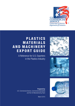 PLASTICS MATERIALS and MACHINERY EXPORT GUIDE a Reference for U.S