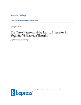 The Three Natures and the Path to Liberation in Yogācāra-Vijñānavāda Thought Joy Brennan, Kenyon College