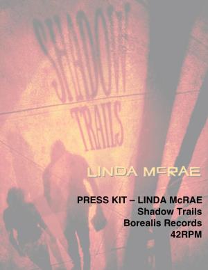 PRESS KIT – LINDA Mcrae Shadow Trails Borealis Records 42RPM