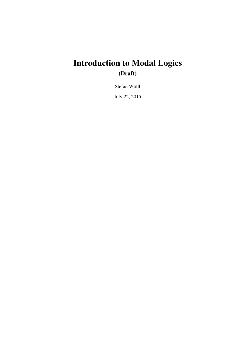 Introduction to Modal Logics (Lecture Notes: Summer Term 2011)