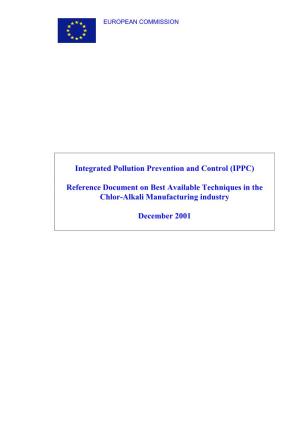 Integrated Pollution Prevention and Control (IPPC) Reference Document on Best Available Techniques in the Chlor-Alkali Manufacturing Industry December 2001