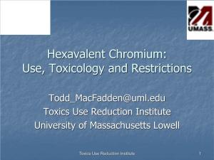 Hexavalent Chromium: Use, Toxicology and Restrictions