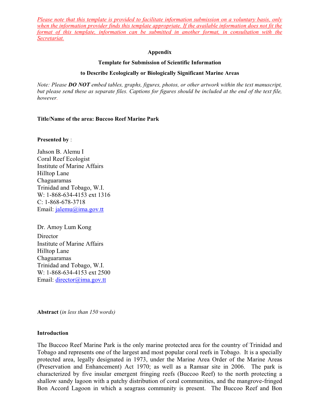 Jahson B. Alemu I Coral Reef Ecologist Institute of Marine Affairs Hilltop Lane Chaguaramas Trinidad and Tobago, WI W