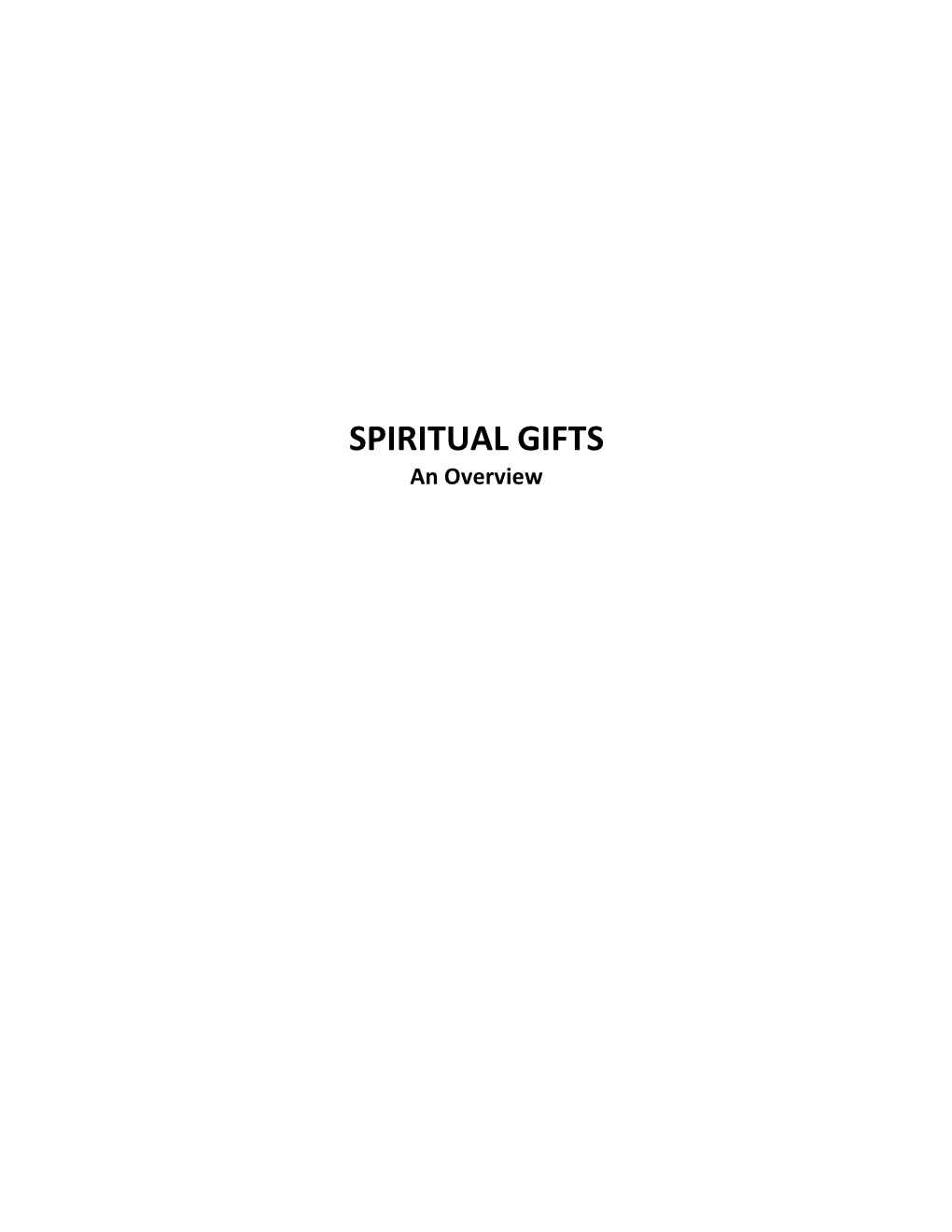 SPIRITUAL GIFTS an Overview