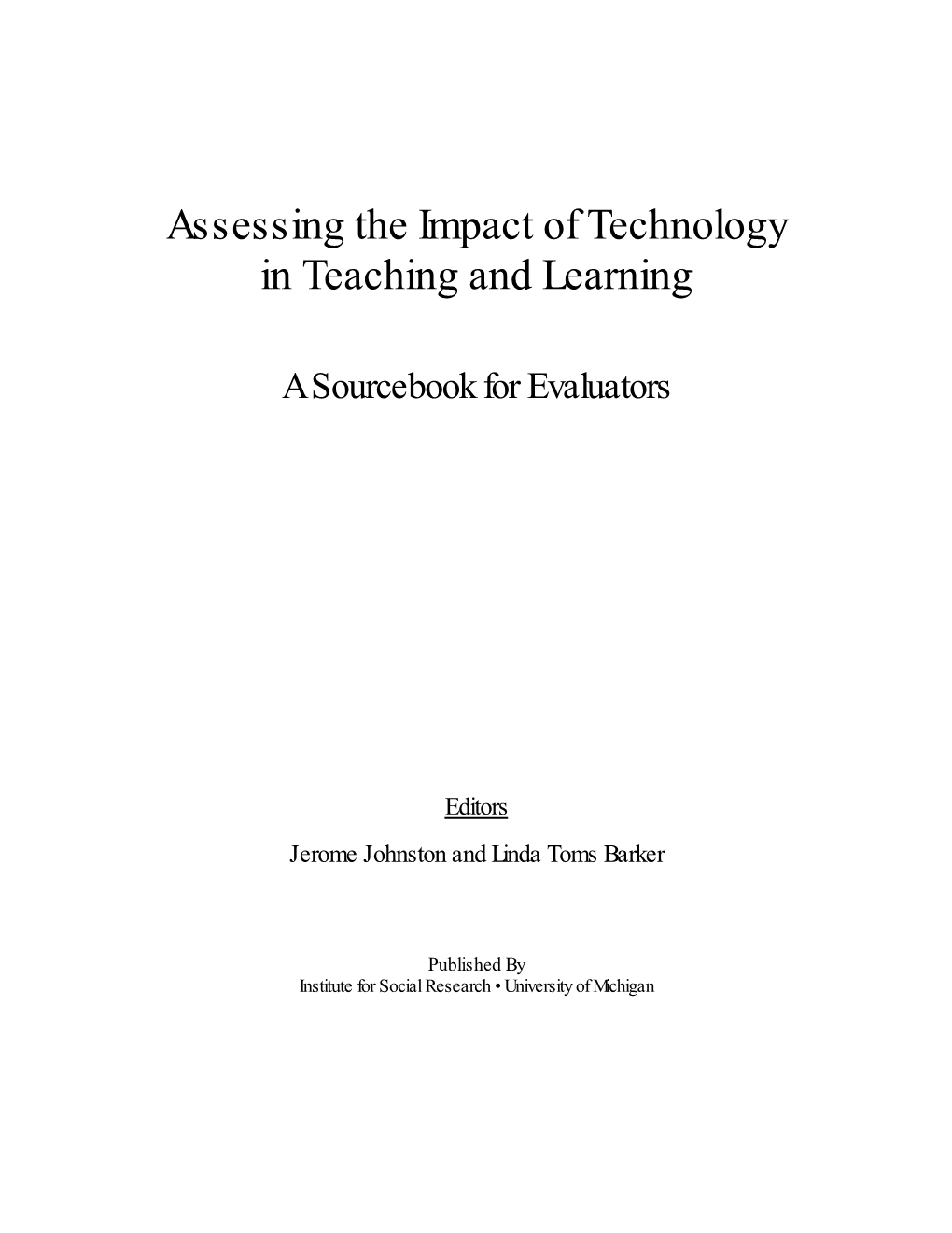Assessing the Impact of Technology in Teaching and Learning