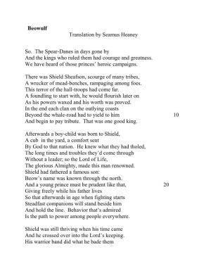 Beowulf Translation by Seamus Heaney So. the Spear-Danes in Days Gone by and the Kings Who Ruled Them Had Courage and Greatness