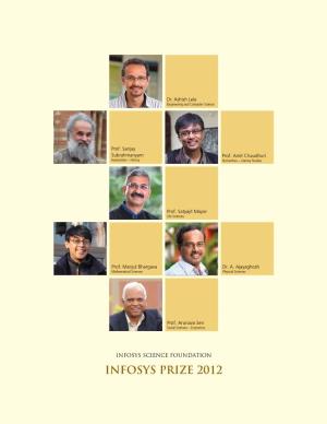 INFOSYS PRIZE 2012 “There Are Two Kinds of Truth: the Truth That Lights the Way and the Truth That Warms the Heart