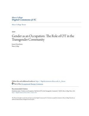 Gender As an Occupation: the Role of OT in the Transgender Community Jamie Kimelstein Ithaca College