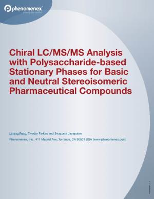 Chiral LC/MS/MS Analysis with Polysaccharide-Based Stationary