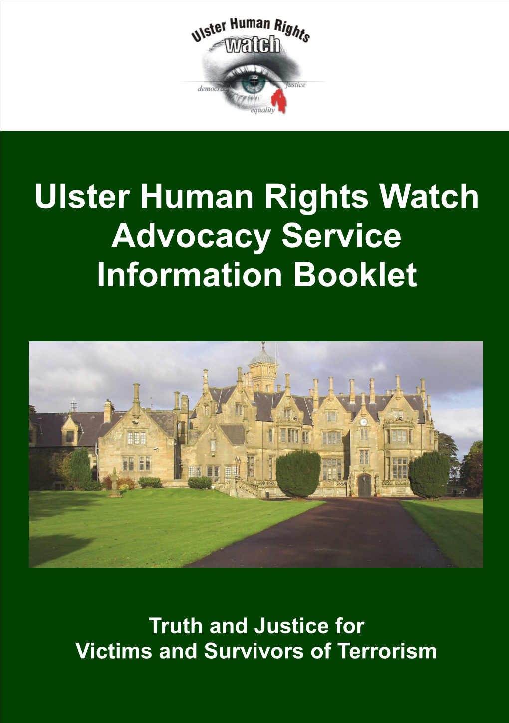 Ulster Human Rights Watch Advocacy Service Information Booklet