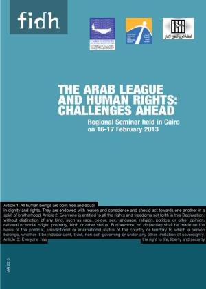 The Arab League and Human Rights: Challenges Ahead Regional Seminar Held in Cairo on 16-17 February 2013