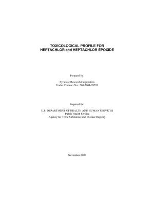 TOXICOLOGICAL PROFILE for HEPTACHLOR and HEPTACHLOR EPOXIDE