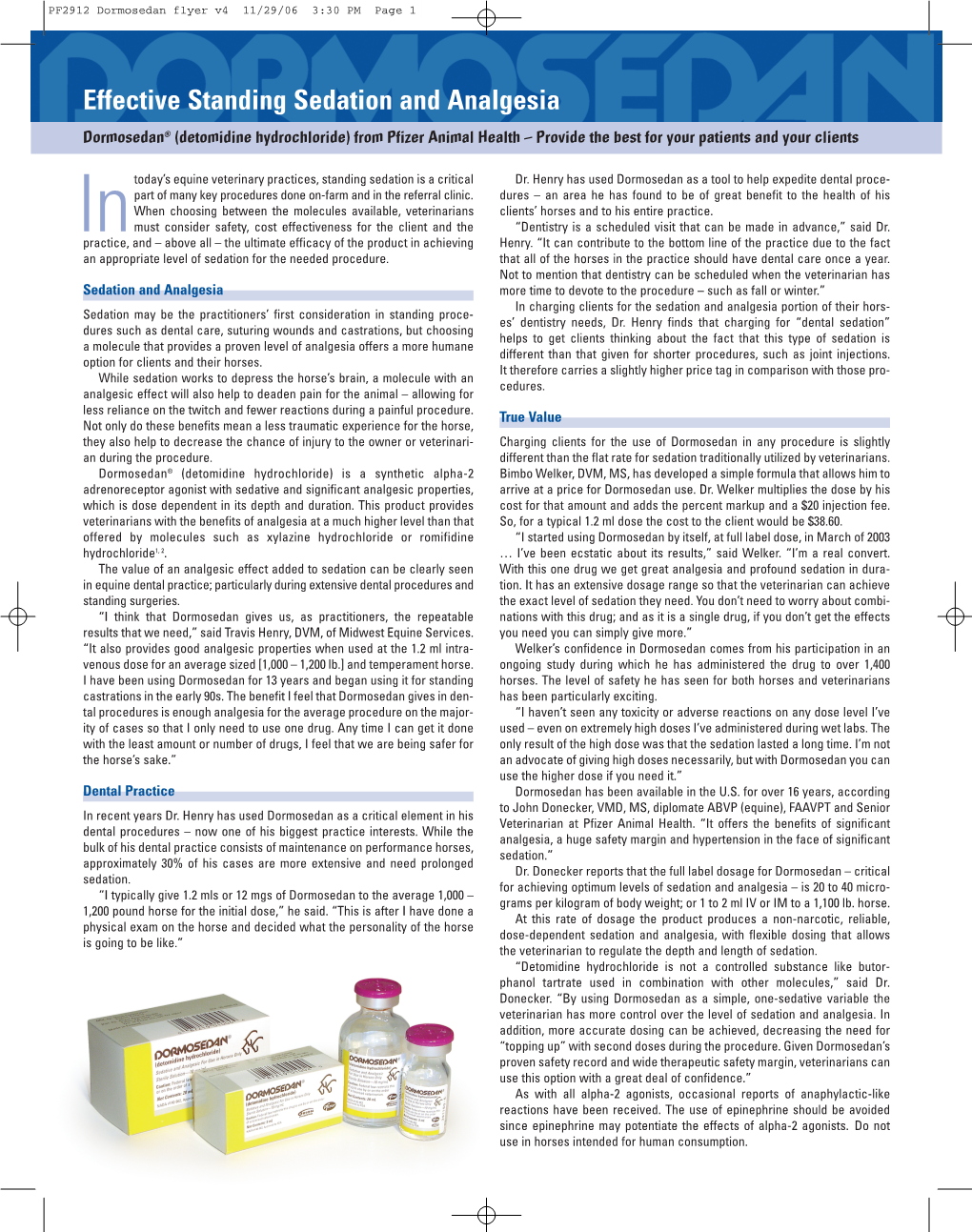 Effective Standing Sedation and Analgesia