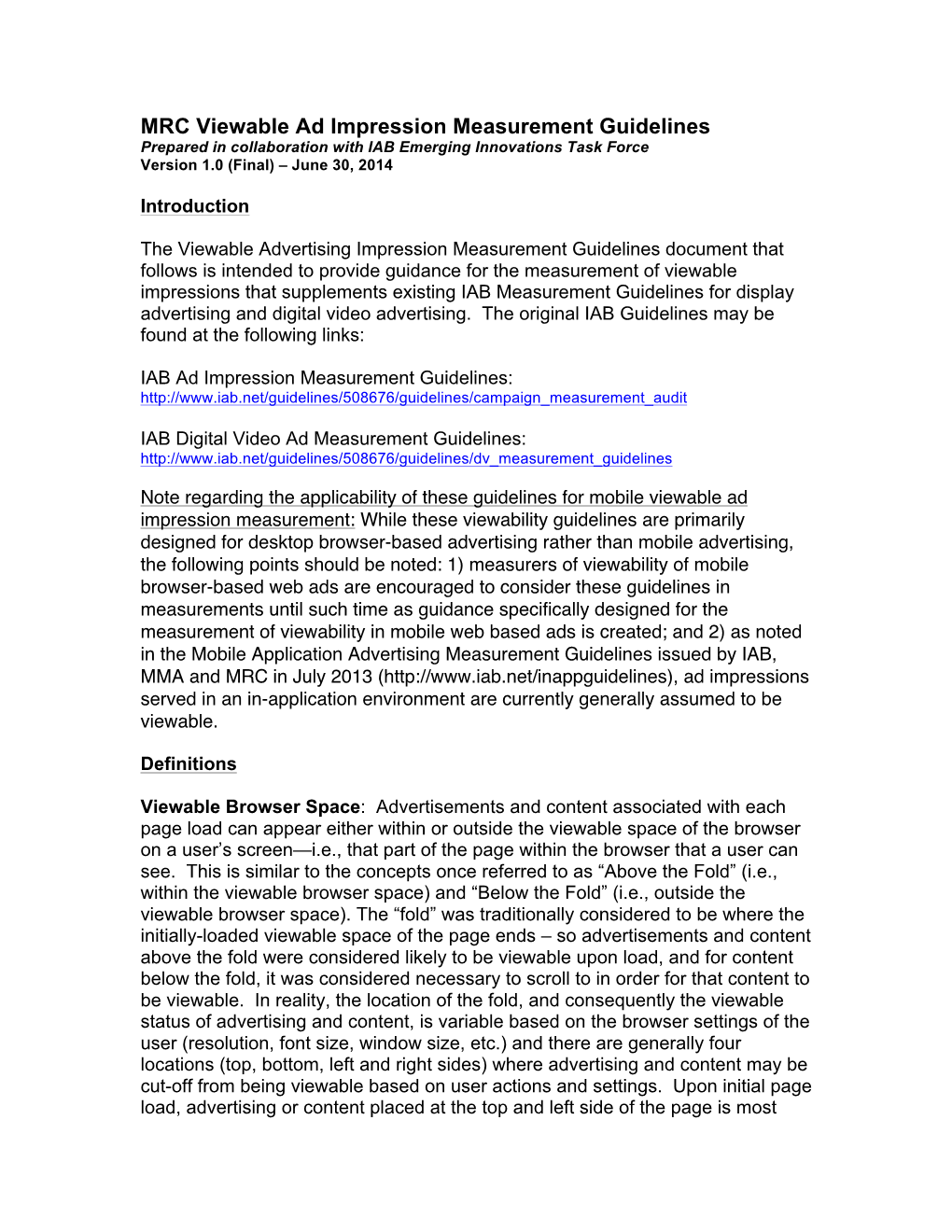 MRC Viewable Ad Impression Measurement Guidelines Prepared in Collaboration with IAB Emerging Innovations Task Force Version 1.0 (Final) – June 30, 2014