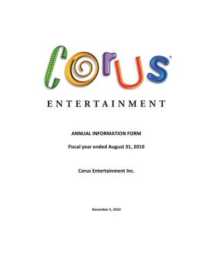 ANNUAL INFORMATION FORM Fiscal Year Ended August 31, 2010 Corus