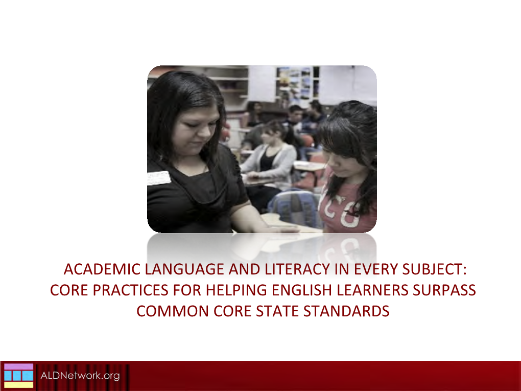 Academic Language and Literacy in Every Subject: Core Practices for Helping English Learners Surpass Common Core State Standards