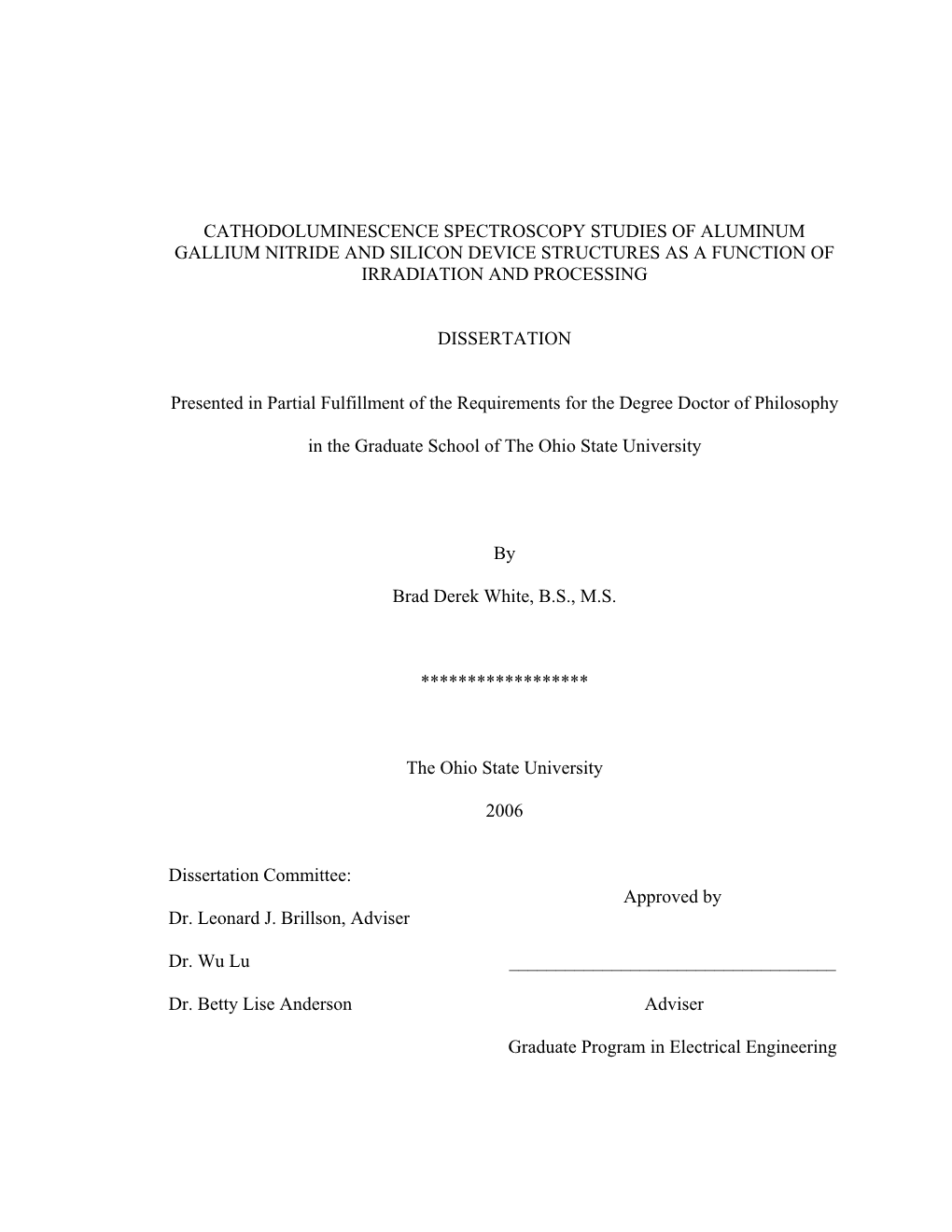 Cathodoluminescence Spectroscopy Studies of Aluminum Gallium Nitride and Silicon Device Structures As a Function of Irradiation and Processing