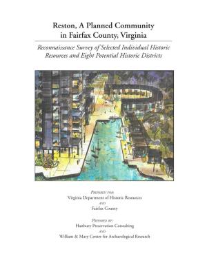 Reston, a Planned Community in Fairfax County, Virginia Reconnaissance Survey of Selected Individual Historic Resources and Eight Potential Historic Districts