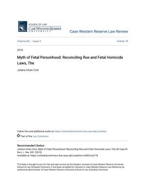 Myth of Fetal Personhood: Reconciling Roe and Fetal Homicide Laws, The