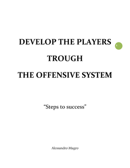 Develop the Players Trough the Offensive System