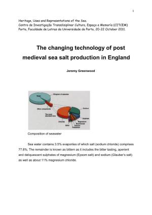 The Changing Technology of Post Medieval Sea Salt Production in England