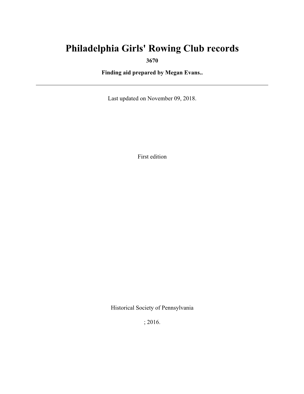 Philadelphia Girls' Rowing Club Records 3670 Finding Aid Prepared by Megan Evans