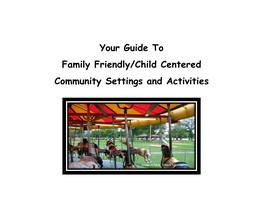 Your Guide to Family Friendly/Child Centered Community Settings and Activities