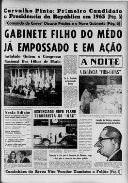 Primeiro Candidato À Presidência Da República Em 1965 (Pág. 5) 'Comando De Greve" Discute Prisões E O Novo Gabinete (Pág