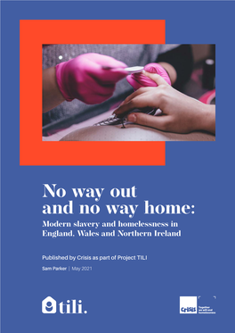 No Way out and No Way Home: Modern Slavery and Homelessness in England, Wales and Northern Ireland