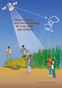 Citizen Science and Remote Sensing for Crop Yield Gap Analysis Eskender Andualem Beza 2017 Beza Cover.Indd Alle Pagina's