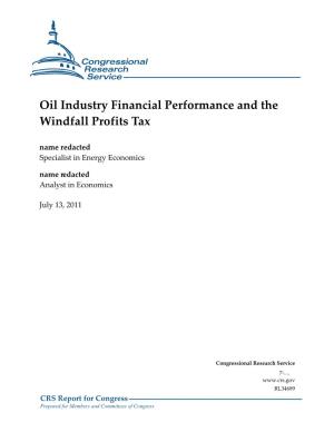 Oil Industry Financial Performance and the Windfall Profits Tax Name Redacted Specialist in Energy Economics Name Redacted Analyst in Economics