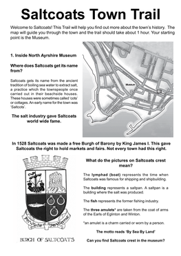 Saltcoats Town Trail Welcome to Saltcoats! This Trail Will Help You Find out More About the Town’S History