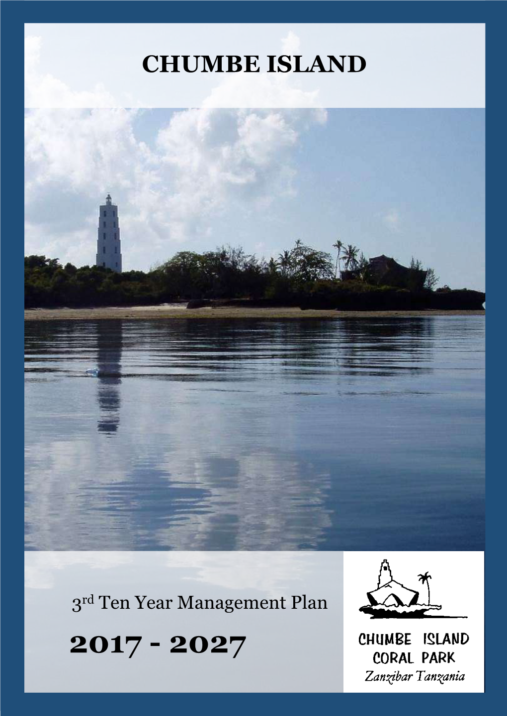 Chumbe Island Management Plan 2017-2027