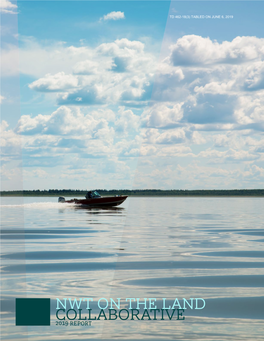 NWT on the Land Collaborative 2019 REPORT NWT on the Land Collaborative