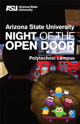 Polytechnic Campus Welcome to Night of the Open Door, Arizona State University’S Annual Open House