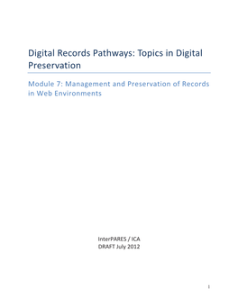 Digital Records Pathways: Topics in Digital Preservation. Module 7: Management and Preservation of Records in Web Environments
