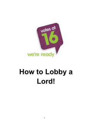 How to Lobby a Lord!