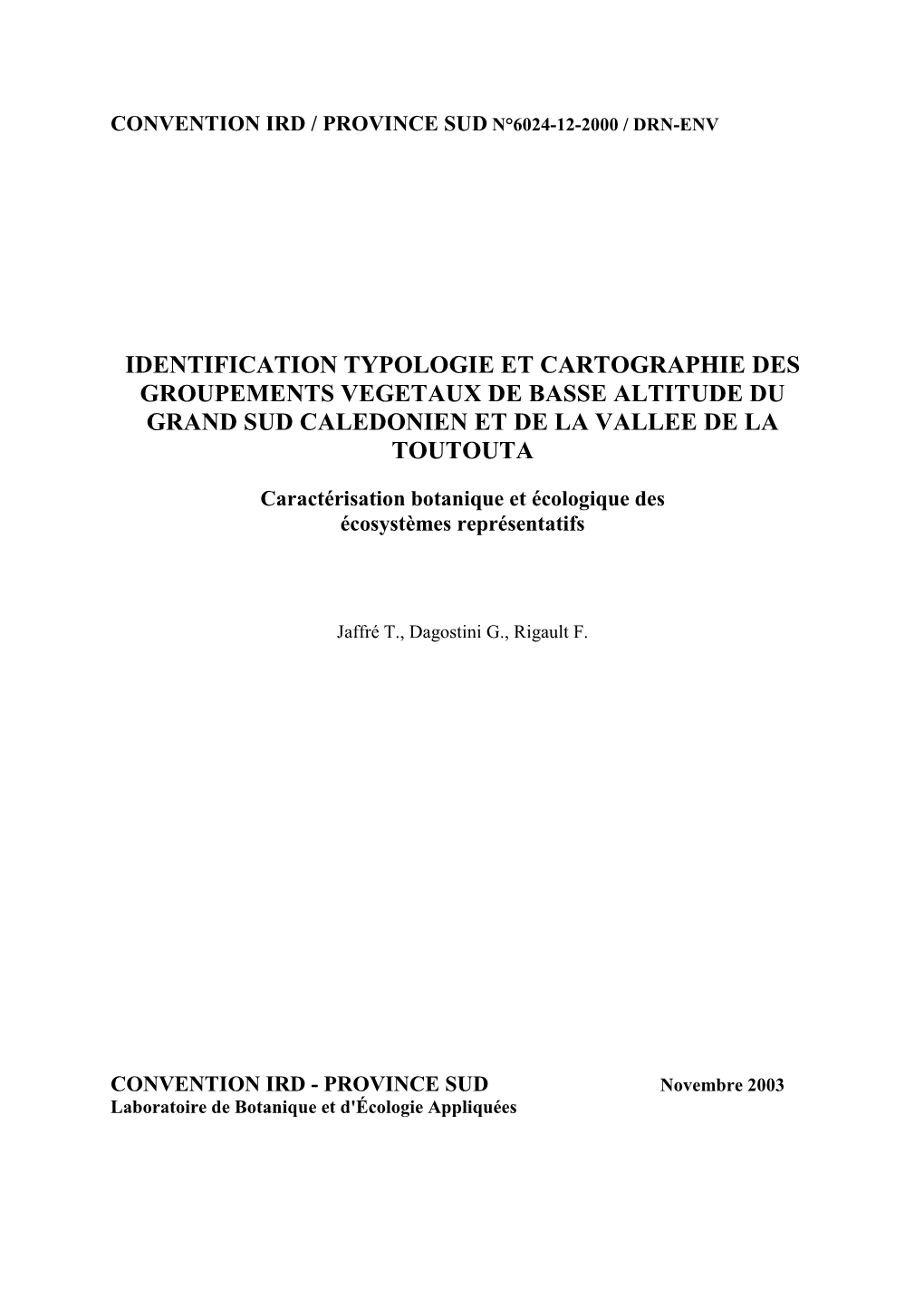 Identification Typologie Et Cartographie Des Groupements Vegetaux De Basse Altitude Du Grand Sud Caledonien Et De La Vallee De La Toutouta