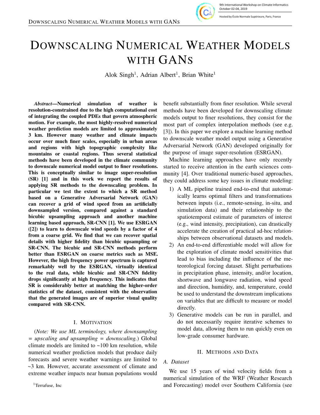 DOWNSCALING NUMERICAL WEATHER MODELS with GANS Alok Singh1, Adrian Albert1, Brian White1