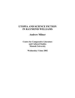 UTOPIA and SCIENCE FICTION in RAYMOND WILLIAMS Andrew Milner
