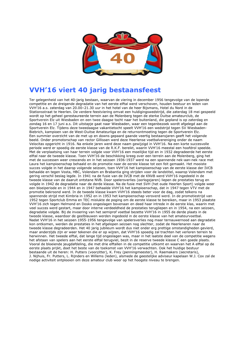 VVH'16 Viert 40 Jarig Bestaansfeest