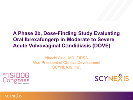 A Phase 2B, Dose-Finding Study Evaluating Oral Ibrexafungerp in Moderate to Severe Acute Vulvovaginal Candidiasis (DOVE)
