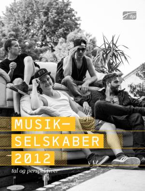 Musikselskaber 2012 – Tal Og Perspektiver?