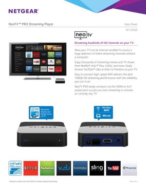 Neotv™ PRO Streaming Player Data Sheet NTV300S