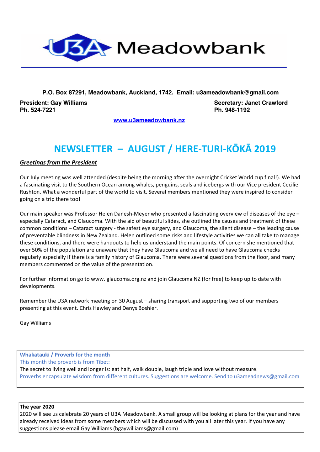 NEWSLETTER – AUGUST / HERE-TURI-KŌKĀ 2019 Greetings from the President