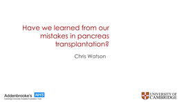 Have We Learned from Our Mistakes in Pancreas Transplantation?