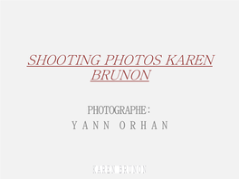 Shooting Photos Karen Brunon